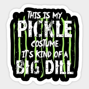 This is my pickle costume It's kind of a big dill Sticker